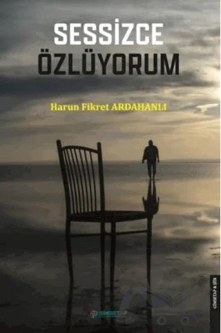 Sessizce Özlüyorum – Harun Fikret Ardahanlı – Gimsetap Yayınları kitap kapağı