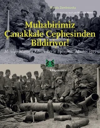 Muhabirimiz Çanakkale Cephesinden Bildiriyor! – Wanda Zembrzuska – Kitap Yayınevi kitap kapağı