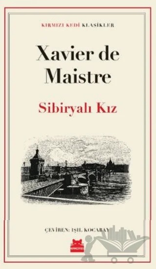 Sibiryalı Kız – Xavier De Maistre – Kırmızı Kedi Yayınevi kitap kapağı
