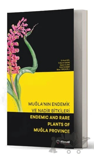Muğla'nın Endemik ve Nadir Bitkileri - Endemic and Rare Plants of Muğla Province – Riyat Gül, Kenan Akbaş, Bülent Elmas, Rıfat Özdemir, Buse Topçuoğlu – Alternatif Yayıncılık kitap kapağı