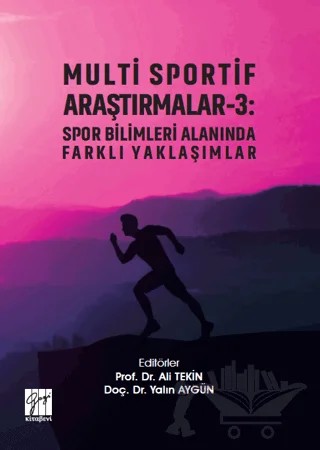 Multi Sportif Araştırmalar 3: Spor Bilimleri Alanında Farklı Yaklaşımlar – Kolektif – Gazi Kitabevi kitap kapağı