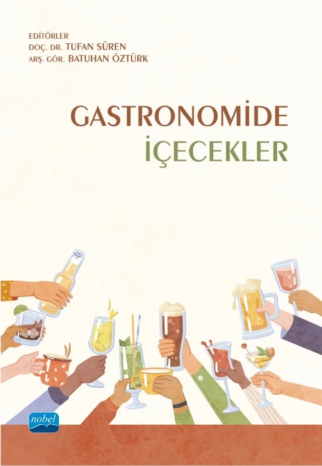 Gastronomide İçecekler – Batuhan Öztürk, Büşra Sağdıç, Damla Baylan Kalaycı, Elif Kaymaz, Esra Kanoğlu, Gizem Sultan Kaman, Kadir Çetin, Mehmet Kızıleli, Mesut Mehmet Demirel, Rabia Bölükbaş, Rabia Zeybek, Tufan Süren, Ümit Can Kaya – Nobel Akademik Yayıncılık kitap kapağı
