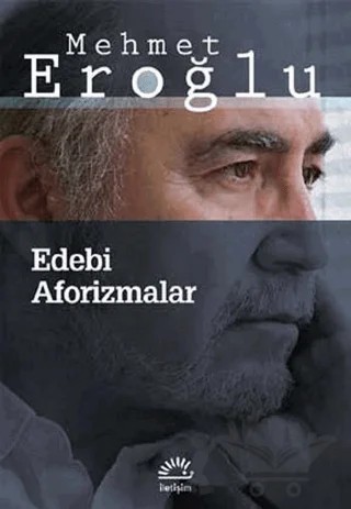 Edebi Aforizmalar – Mehmet Eroğlu – İletişim Yayınevi kitap kapağı
