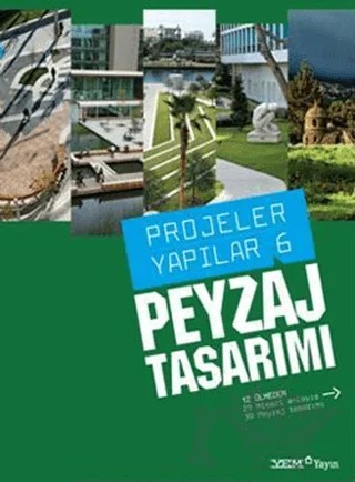 Peyzaj Tasarımı - Projeler Yapılar 6 – Kolektif – YEM Yayın kitap kapağı