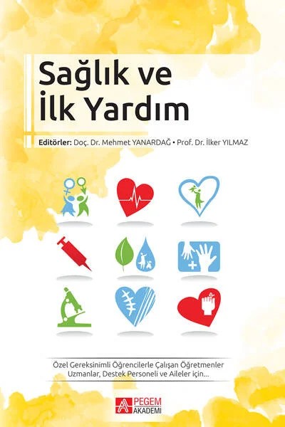 Sağlık ve İlk Yardım – Mehmet Yanardağ, Deniz Koçoğlu, Fatoş Korkmaz, Fırat Şipal – Pegem Akademi Yayıncılık kitap kapağı