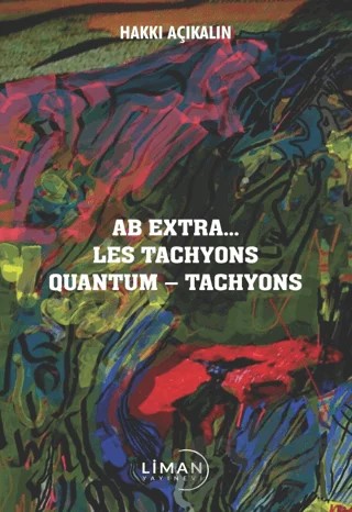 Ab Extra Les Tachyons Quantum - Tachyons – Hakkı Açıkalın – Liman Yayınevi kitap kapağı