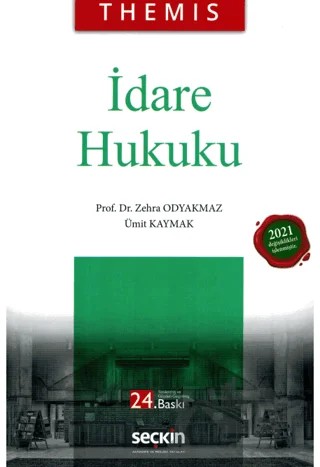 Themis İdare Hukuku – Zehra Odyakmaz, Ümit Kaymak – Seçkin Yayıncılık kitap kapağı