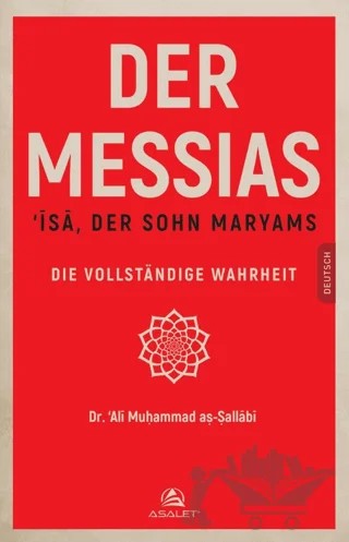 Der Messıas ‘İsa, Der Sohn Maryams Die Vollstandige Wahrheit – Ali Mohammad Al-Sallabi – Asalet Yayınları kitap kapağı