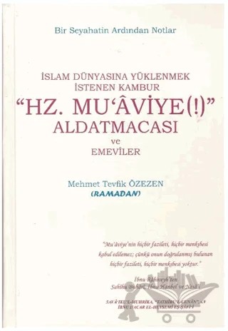 Hz. Muaviye(!) Aldatmacası ve Emeviler – Mehmet Tevfik Özezen – Yazarın Kendi Yayınevi - Mehmet Tevfik Özezen kitap kapağı