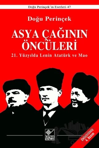 Asya Çağının Öncüleri / 21. Yüzyılda Lenin Atatürk ve Mao – Doğu Perinçek – Kaynak Yayınları kitap kapağı