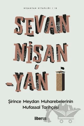 Şirince Meydan Muharebelerinin Mufassal Tarihçesi – Sevan Nişanyan – Liberus Yayınları kitap kapağı