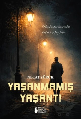 Yaşanmamış Yaşantı – Necat Yörük – Sokak Kitapları Yayınları kitap kapağı