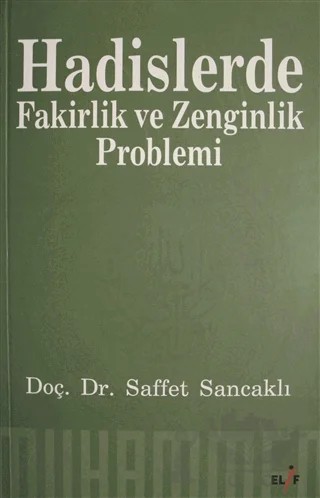Hadislerde Fakirlik ve Zenginlik Problemi – Saffet Sancaklı – Elif Yayınları kitap kapağı
