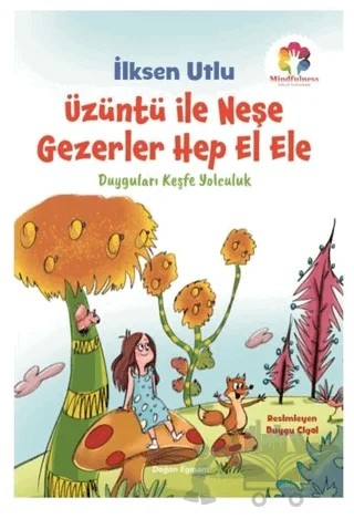 Üzüntü İle Neşe Gezerler Hep El Ele – İlksen Utlu – Doğan Egmont Yayıncılık kitap kapağı