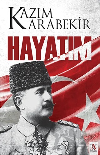 Hayatım – Kazım Karabekir – Panama Yayıncılık kitap kapağı