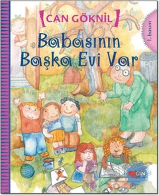 Babasının Başka Evi Var – Can Göknil – Can Çocuk Yayınları kitap kapağı