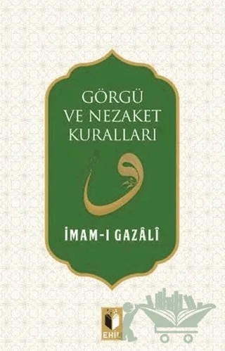 Görgü ve Nezaket Kuralları – İmam-ı Gazali – Ehil Yayınları kitap kapağı