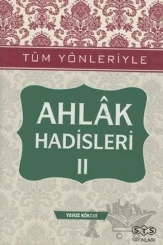 Ahlak Hadisleri 2 – Yavuz Köktaş – STS Yayınları kitap kapağı