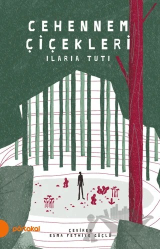 Cehennem Çiçekleri – Ilaria Tuti – Portakal Kitap kitap kapağı
