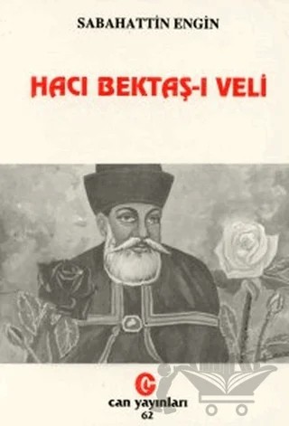 Hacı Bektaş-ı Veli – Sabahattin Engin – Can Yayınları (Ali Adil Atalay) kitap kapağı