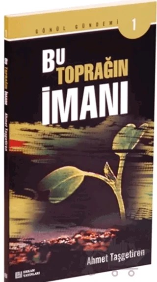 Bu Toprağın İmanı – Ahmet Taşgetiren – Erkam Yayınları kitap kapağı