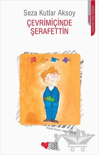 Çevrimiçinde Şerafettin – Seza Kutlar Aksoy – Can Çocuk Yayınları kitap kapağı