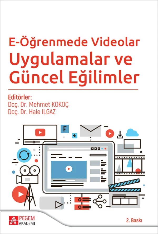 E-Öğrenmede Videolar Uygulamalar ve Güncel Eğilimler – Mehmet Kokoç, Alper Bayazıt, Asiye Ata, Elif Taşlıbeyaz – Pegem Akademi Yayıncılık kitap kapağı