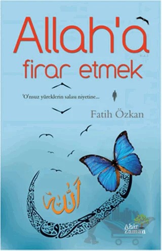 Allah’a Firar Etmek – Fatih Özkan – Ahir Zaman kitap kapağı