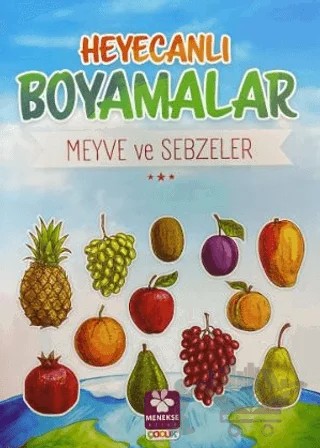 Heyecanlı Boyamalar Meyve ve Sebzeler – Burak Çakmak – Menekşe Kitap kitap kapağı