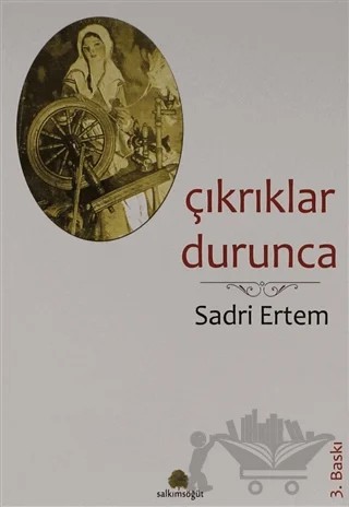 Çıkrıklar Durunca – Sadri Ertem – Salkımsöğüt Yayınları kitap kapağı