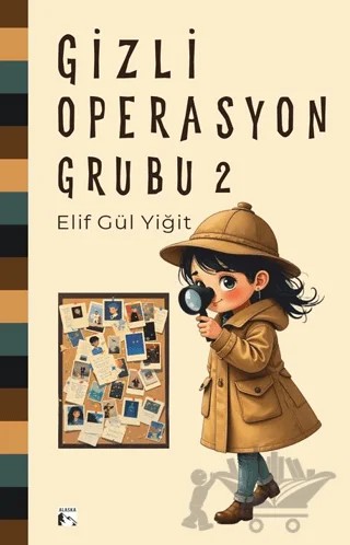 Gizli Operasyon Grubu 2 – Elif Gül Yiğit – Alaska Yayınevi kitap kapağı