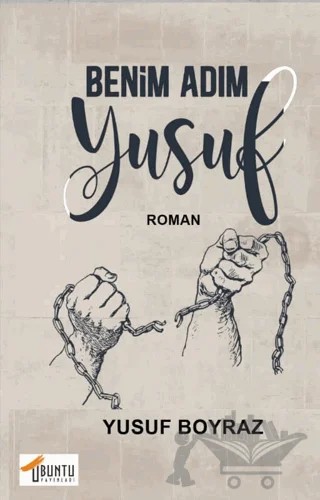 Benim Adım Yusuf – Yusuf Boyraz – Ubuntu Yayınları kitap kapağı