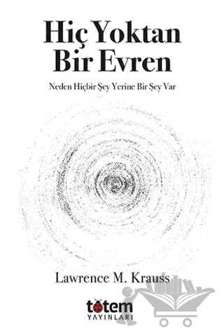 Hiç Yoktan Bir Evren – Lawrence M. Krauss – Totem Yayıncılık kitap kapağı