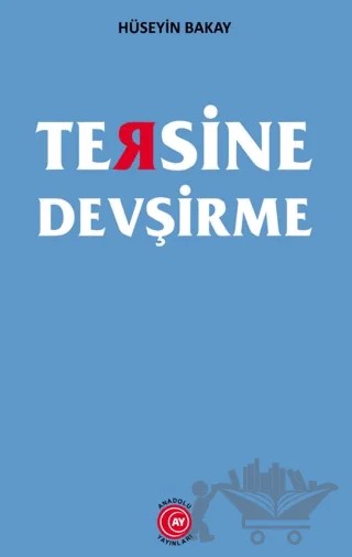 Tersine Devşirme – Hüseyin Bakay – Anadolu Ay Yayınları kitap kapağı