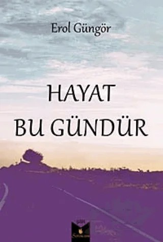 Hayat Bu Gündür – Erol Güngör – Serencam Yayınevi kitap kapağı