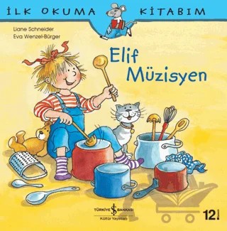 Elif Müzisyen – Liane Schneider – İş Bankası Kültür Yayınları kitap kapağı