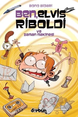 Ben, Elvis Riboldi ve Zaman Makinesi – Bono Bidari – Dürbün Kitap kitap kapağı