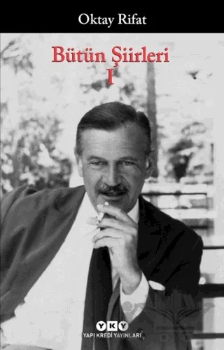 Bütün Şiirleri 1 Oktay Rifat – Oktay Rifat – Yapı Kredi Yayınları kitap kapağı