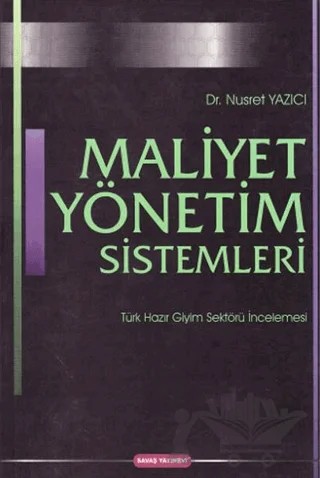Maliyet Yönetim Sistemleri – Nusret Yazıcı – Savaş Yayınevi kitap kapağı