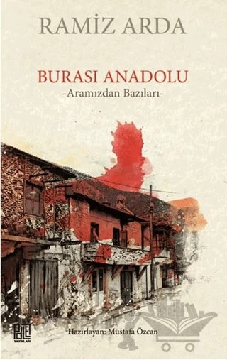 Burası Anadolu – Ramiz Arda – Palet Yayınları kitap kapağı