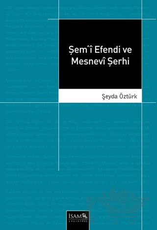Şemi Efendi ve Mesnevi Şerhi – Şeyda Öztürk – İsam Yayınları kitap kapağı