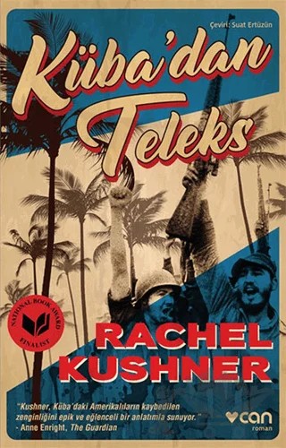 Küba’dan Teleks – Rachel Kushner – Can Yayınları kitap kapağı