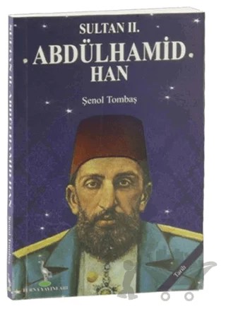 Sultan 2. Abdülhamid Han – Şenol Tombaş – Turna Yayınları kitap kapağı