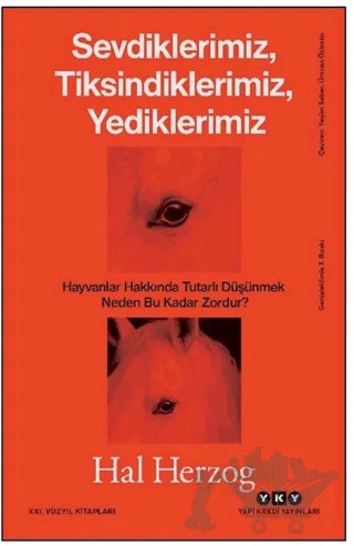 Sevdiklerimiz Tiksindiklerimiz Yediklerimiz – Hal Herzog – Yapı Kredi Yayınları kitap kapağı