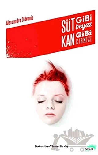 Süt Gibi Beyaz Kan Gibi Kırmızı – Alessandro D'Avenia – Turkuvaz Kitap kitap kapağı
