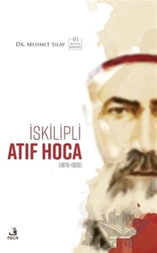 İskilipli Atıf Hoca – Mehmet Sılay – Fecr Yayınları kitap kapağı