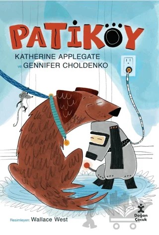 Patiköy – Katherine Applegate, Gennifer Choldenko – Doğan Çocuk kitap kapağı