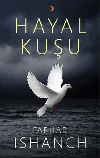 Hayal Kuşu – Farhad Ishanch – Cinius Yayınları kitap kapağı
