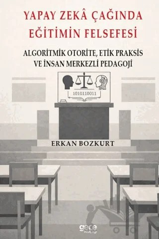 Yapay Zeka Çağında Eğitimin Felsefesi – Erkan Bozkurt – Gece Kitaplığı kitap kapağı
