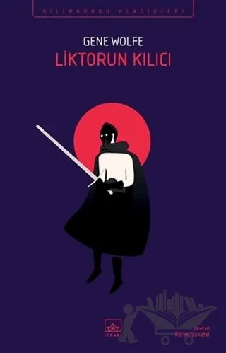 Liktorun Kılıcı – Gene Wolfe – İthaki Yayınları kitap kapağı